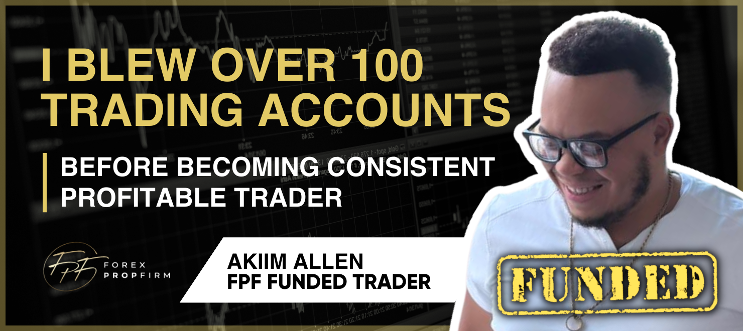 Blew Over 100 Trading Accounts Before Becoming A Profitable Trader