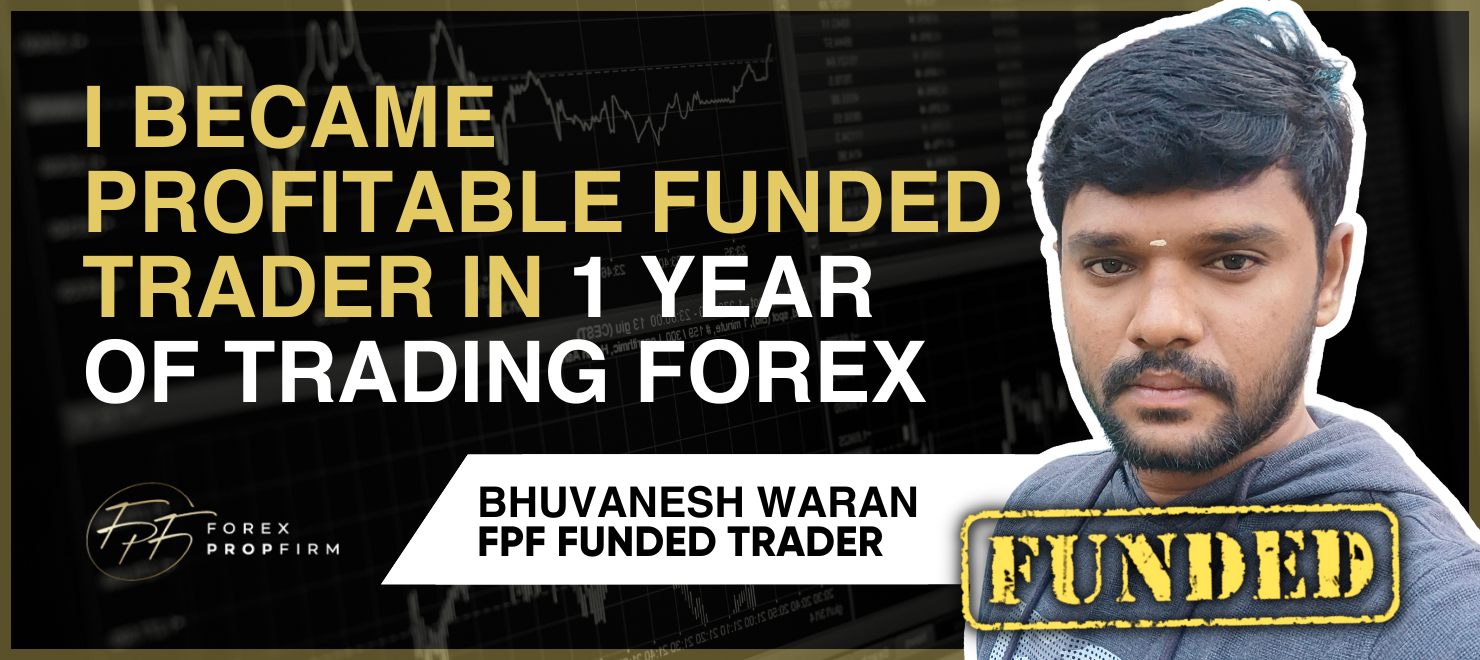 I Became a Profitable Funded Trader in 1 Year of Trading Forex