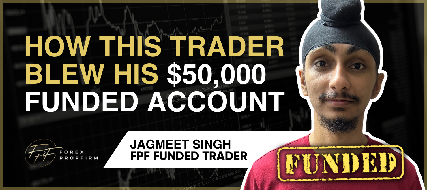 How this Trader Blew his $50000 Funded Account