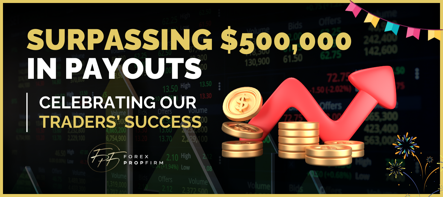 Surpassing $500,000 in Payouts: Celebrating Our Traders’ Success