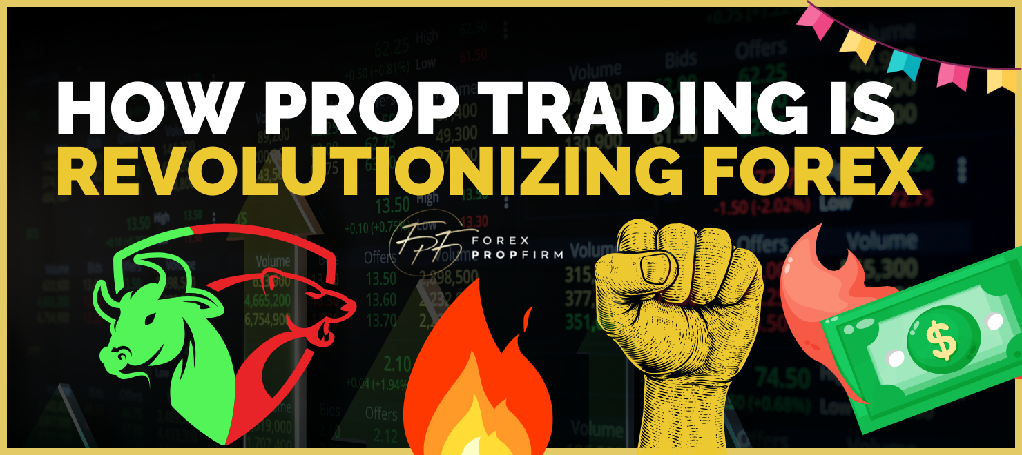 Forex Prop Trading Firms